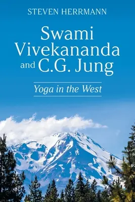 Swami Vivekananda și C.G. Jung: Yoga în Occident - Swami Vivekananda and C.G. Jung: Yoga in the West