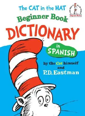 The Cat in the Hat Dicționar pentru începători în spaniolă - The Cat in the Hat Beginner Book Dictionary in Spanish