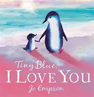 Tiny Blue, te iubesc - Tiny Blue, I Love You