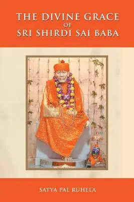 Harul divin al lui Sri Shirdi Sai Baba - The Divine Grace of Sri Shirdi Sai Baba