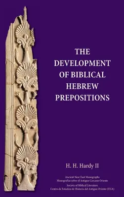 Dezvoltarea prepozițiilor din ebraica biblică - The Development of Biblical Hebrew Prepositions