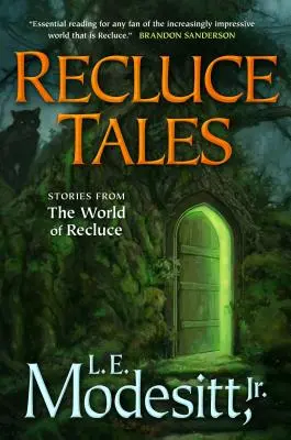 Recluce Tales: Povești din lumea lui Recluce - Recluce Tales: Stories from the World of Recluce