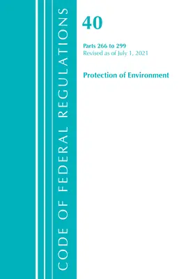 Titlul 40 Mediu 266-299 (Oficiul Registrului Federal (S U )) - Title 40 Environment 266-299 (Office of Federal Register (U S ))