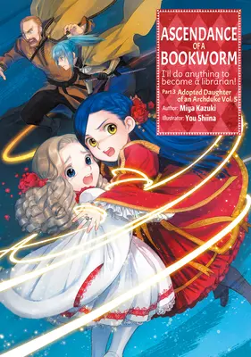 Ascendance of a Bookworm: Partea 3 Volumul 5 - Ascendance of a Bookworm: Part 3 Volume 5