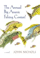 Concursul anual de pescuit Big Arsenic! - The Annual Big Arsenic Fishing Contest!
