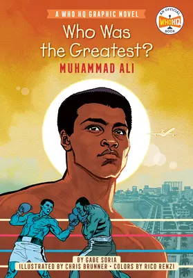 Cine a fost cel mai mare?: Muhammad Ali: Un roman grafic Who HQ - Who Was the Greatest?: Muhammad Ali: A Who HQ Graphic Novel