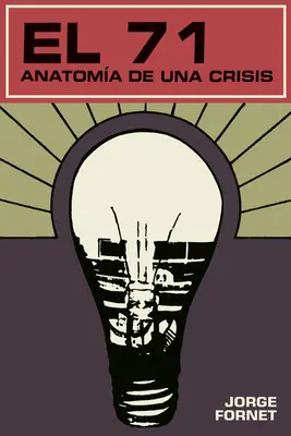 El 71: Anatoma unei crize - El 71: Anatoma de una crisis