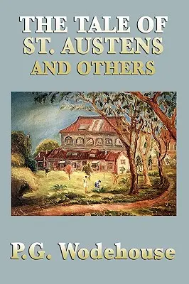 The Tale of St. Austens și altele - The Tale of St. Austens and Others