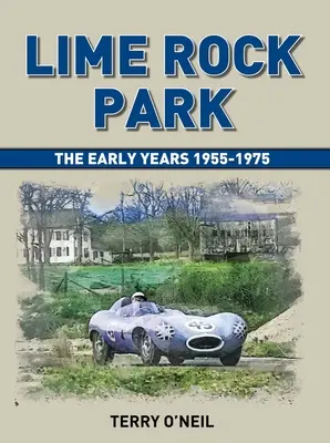 Lime Rock Park: Primii ani - Lime Rock Park: The Early Years