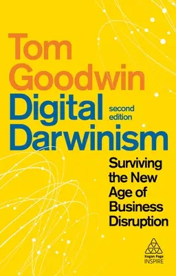Darwinismul digital: Supraviețuirea în noua eră a perturbării afacerilor - Digital Darwinism: Surviving the New Age of Business Disruption