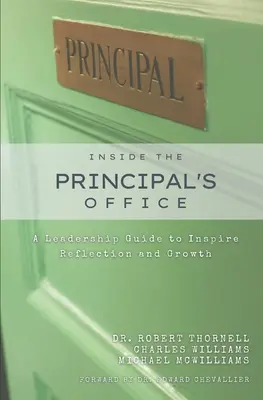 Inside the Principal's Office: Un ghid de leadership pentru a inspira reflecția și creșterea - Inside the Principal's Office: A Leadership Guide to Inspire Reflection and Growth