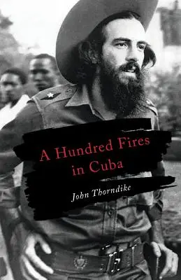 O sută de incendii în Cuba (A Hundred Fires in Cuba) - A Hundred Fires in Cuba
