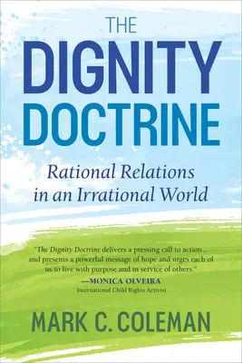 Doctrina demnității: Relații raționale într-o lume irațională - The Dignity Doctrine: Rational Relations in an Irrational World