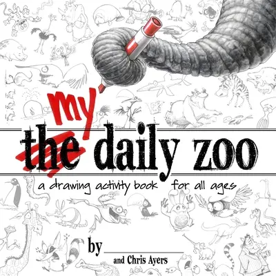 Grădina mea zoologică zilnică: O carte de activități de desen pentru toate vârstele - My Daily Zoo: A Drawing Activity Book for All Ages