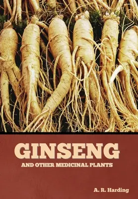 Ginseng și alte plante medicinale - Ginseng and Other Medicinal Plants