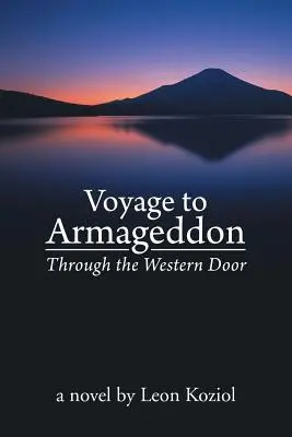 Călătorie spre Armaghedon: Prin ușa de vest - Voyage to Armageddon: Through the Western Door