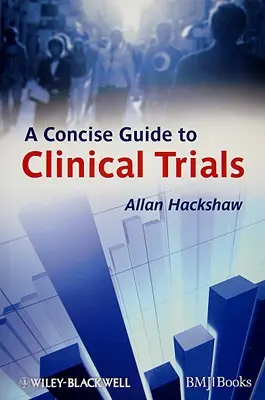 Un ghid concis al studiilor clinice - A Concise Guide to Clinical Trials