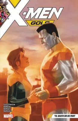 X-Men Gold Vol. 6: Până când moartea ne va despărți - X-Men Gold Vol. 6: Til Death Do Us Part