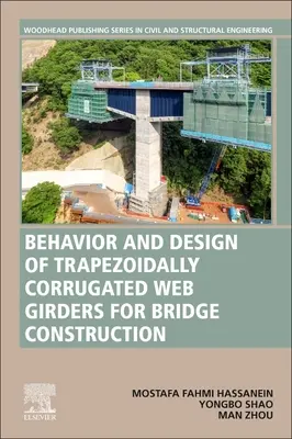 Behavior and Design of Trapezoidally Corrugated Web Girders for Bridge Construction: Avansuri recente - Behavior and Design of Trapezoidally Corrugated Web Girders for Bridge Construction: Recent Advances