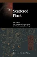 Turma împrăștiată: Partea a cincea din Marshes of Mount Liang - The Scattered Flock: Part Five of the Marshes of Mount Liang