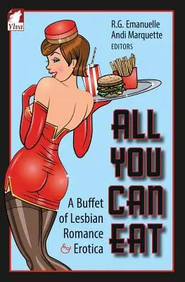 All You Can Eat. un bufet de erotism și romantism lesbian - All You Can Eat. a Buffet of Lesbian Erotica and Romance