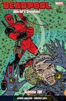 Deadpool: World's Greatest Vol. 3: Sfârșitul unei erori - Deadpool: World's Greatest Vol. 3: The End Of An Error