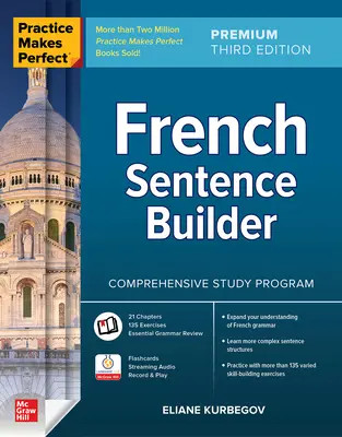 Practice Makes Perfect: Construiește propoziții în franceză, Ediția a treia Premium - Practice Makes Perfect: French Sentence Builder, Premium Third Edition