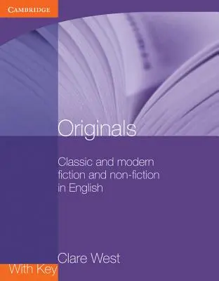 Originals cu cheie: Ficțiune și nonficțiune clasică și modernă în limba engleză - Originals with Key: Classic and Modern Fiction and Non-Fiction in English