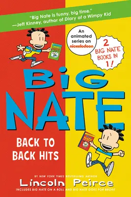 Big Nate: Back to Back Hits: Pe o rolă și merge pentru Broke - Big Nate: Back to Back Hits: On a Roll and Goes for Broke