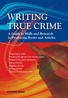 Scrierea crimelor adevărate - Un ghid Emerald - Writing True Crime - An Emerald Guide