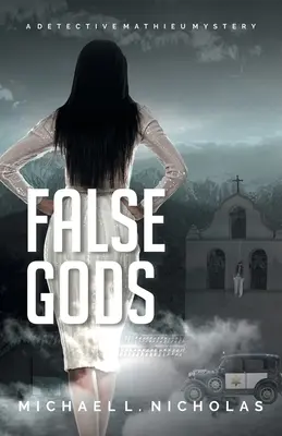 Zeii falși: Un mister al detectivului Mathieu - False Gods: A Detective Mathieu Mystery