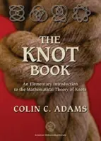 Knot Book - O introducere elementară în teoria matematică a nodurilor - Knot Book - An Elementary Introduction to the Mathematical Theory of Knots