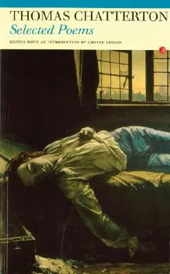 Thomas Chatterton: Poezii alese - Thomas Chatterton: Selected Poems