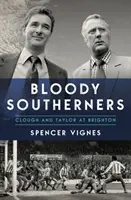 Sudicii sângeroși - Clough și Taylor la Brighton - Bloody Southerners - Clough and Taylor at Brighton