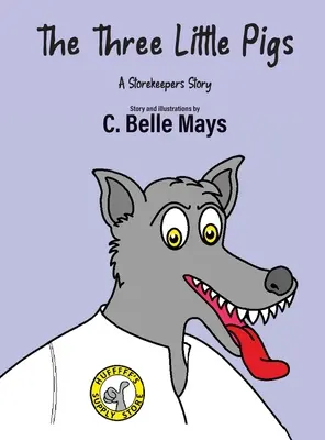Cei trei purceluși: Povestea unui magazioner - The Three Little Pigs: A Storekeeper's Story