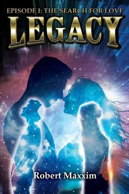 Legacy: Episodul I: The Search for Love - Legacy: Episode I: The Search for Love