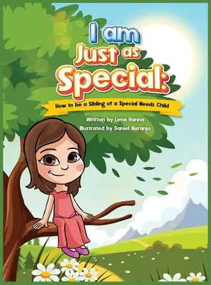Sunt la fel de special: Cum să fii fratele unui copil cu nevoi speciale - I am Just as Special: How to be a Sibling of a Special Needs Child
