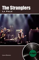 The Stranglers La Folie: În profunzime - The Stranglers La Folie: In-depth