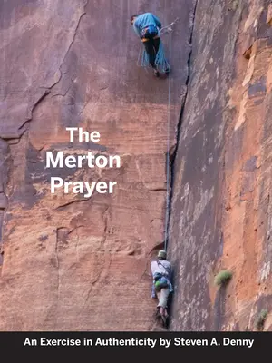 Rugăciunea Merton: Un exercițiu de autenticitate - The Merton Prayer: An Exercise in Authenticity
