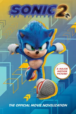 Sonic the Hedgehog 2: Novelizarea oficială a filmului - Sonic the Hedgehog 2: The Official Movie Novelization