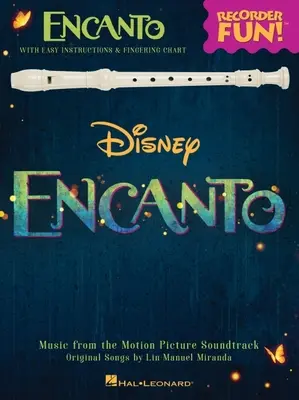 Encanto: Muzica de pe coloana sonoră a filmului aranjată pentru flașnetă - Encanto: Music from the Motion Picture Soundtrack Arranged for Recorder