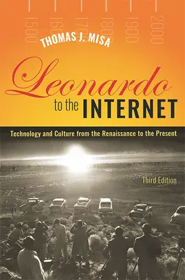 De la Leonardo la internet: Tehnologie și cultură de la Renaștere până în prezent - Leonardo to the Internet: Technology and Culture from the Renaissance to the Present