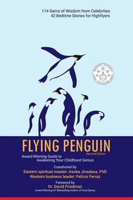 Flying Penguin Ediția a doua: Ghid premiat pentru trezirea geniului copilăriei tale - Flying Penguin Second Edition: Award-Winning Guide to Awakening Your Childhood Genius