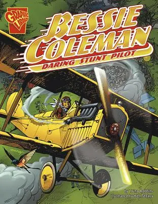 Bessie Coleman: Pilot cascador îndrăzneț - Bessie Coleman: Daring Stunt Pilot