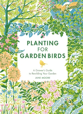 Plantarea pentru păsările de grădină: A Grower's Guide to Creating a Bird-Friendly Habitat - Planting for Garden Birds: A Grower's Guide to Creating a Bird-Friendly Habitat