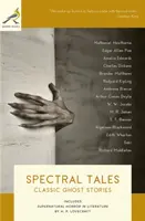 Spectral Tales: Povestiri clasice cu fantome - Spectral Tales: Classic Ghost Stories