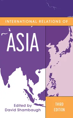 Relațiile internaționale ale Asiei, ediția a treia - International Relations of Asia, Third Edition