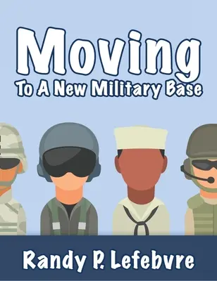 Mutarea la o nouă bază militară - Moving To A New Military Base