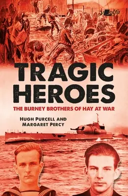 Eroi tragici: Frații Burney din Hay at War - Tragic Heroes: The Burney Brothers of Hay at War