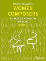 Femei compozitoare - O antologie gradată pentru pian - Women Composers - A Graded Anthology for Piano